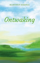Ontwaking - Martinus Eisenga - 9789493364400