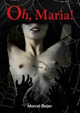 Oh, Maria! - Marcel Beijer - 9789493366510