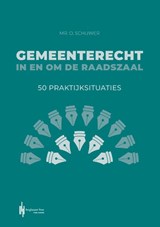 Gemeenterecht in en om de raadszaal - Olaf Schuwer - 9789493376250
