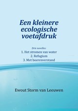 Een kleinere ecologische voetafdruk - Ewout Storm van Leeuwen - 9789493377042