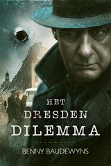 Het Dresden Dilemma - Benny Baudewyns - 9789493381216