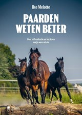 Paarden weten beter - Ilse Melotte - 9789493387577