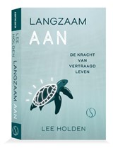 Langzaam aan - Lee Holden - 9789493394513