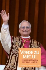 Vrede zij met u! - Anton ten Klooster ; Leo Fijen - 9789493395466