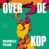 Over de kop - Brankele Frank - 9789493399617
