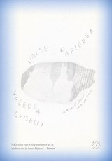 Valse papieren - Valeria Luiselli - 9789493399723
