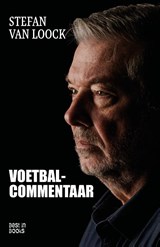Voetbalcommentaar - Stefan Van Loock - 9789493402577