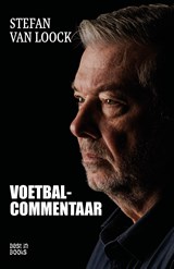 Voetbalcommentaar - Stefan Van Loock - 9789493402751