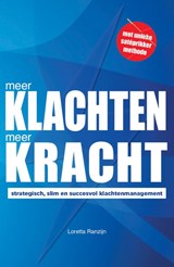 Meer klachten. Meer kracht. - Loretta Ranzijn - 9789493404045