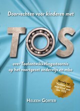 Doorvechten voor kinderen met TOS - Heleen Gorter - 9789493404052