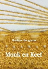 Monk en Keef - Monique Boogmans - 9789493407954