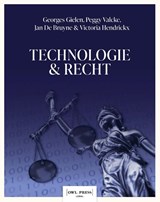 Technologie en recht - Georges Gielen ; Jan De Bruyne ; Peggy Valcke ; Victoria Hendrickx - 9789493410763