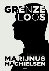 Grenzeloos - Marijnus Machielsen - 9789493421295