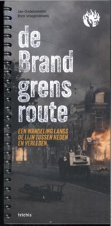 De Brandgrensroute - Jan Oudenaarden ; Rien Vroegindeweij - 9789493421356