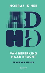 Hoera! Ik heb ADHD - Frank van Strijen - 9789493422339