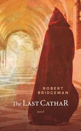 The last Cathar - Robert Bridgeman - 9789493425125