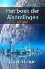 Het boek der Kantelingen - Dave Dröge - 9789493425316