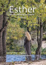 Esther uit de twintigste eeuw - Esther van Schie-Kortekaas - 9789493425774