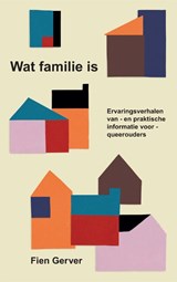 Wat familie is - Fien Gerver - 9789493425811