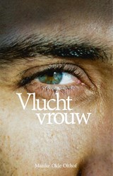 Vluchtvrouw - Maaike Olde Olthof - 9789493425859
