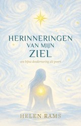 Herinneringen van mijn ziel - Helen Rams - 9789493425934