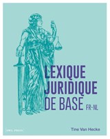 Lexique juridique de base - Tine Van Hecke - 9789493428591