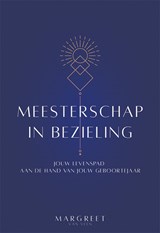 Meesterschap in bezieling - Margreet van Veen - 9789493437920