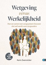 Wetgeving versus werkelijkheid - Karin Zwennicker - 9789493440593