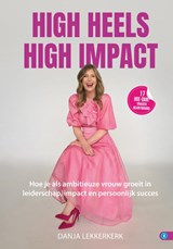 High Heels, High Impact - Danja Lekkerkerk - 9789493440609