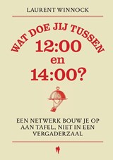 Wat doe jij tussen 12:00 en 14:00? - Laurent Winnock - 9789493443419
