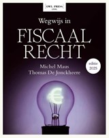 Wegwijs in fiscaal recht - Michel Maus ; Thomas De Jonckheere - 9789493443952