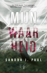 Mijn waarheid - Sandra J. Paul - 9789493452251