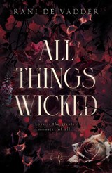 All Things Wicked - Rani De Vadder - 9789493452442