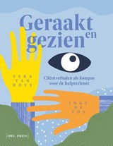 Geraakt en gezien - Vera Van Hove ; Inge De Vos - 9789493457263