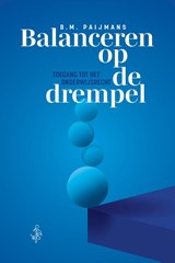 Balanceren op de drempel: toegang tot het onderwijsrecht - B.M. Paijmans - 9789493458697