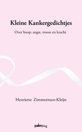 Kleine kankergedichtjes - Henriette Zimmerman-Kleijn - 9789493465190