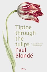 Tiptoe through the tulips - Paul Blondé - 9789493465336