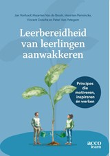 Leerbereidheid van leerlingen aanwakkeren - Jan Vanhoof ; Maarten Van de Broek ; Maarten Penninckx ; Vincent Donche ; Peter Van Petegem - 9789493469105