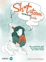 De Sh*tstorm survival guide: een praktische gids bij lastige reacties op sociale media - Delphine Van Belleghem - 9789493470842