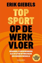 Topsport op de werkvloer - Erik Giebels - 9789493480223