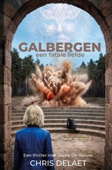 Galbergen - een fatale liefde - Chris Delaet - 9789493485204