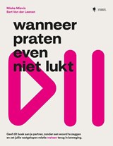 Wanneer praten even niet lukt - Bart van der Leenen ; Mieke Mievis - 9789493487536