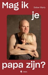 Mag ik je papa zijn? - Sieber Marly - 9789493491014