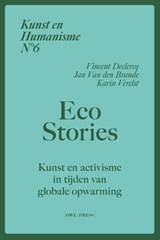 Kunst en humanisme 6: Eco Stories - Vincent Declercq ; Jan Van den Brande ; Karin Verelst - 9789493499348