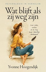 Wat blijft als zij weg zijn - Yvonne Hoogendijk - 9789493500242