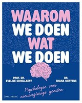 Waarom we doen wat we doen - Shana Mertens ; Eveline Schollaert - 9789493521032