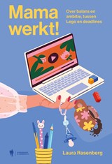 Mama werkt! - Laura Rasenberg - 9789493522916