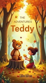 The Adventures of Teddy - Céline Belrose - 9789527619100