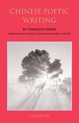 Chinese Poetic Writing - Francois Cheng - 9789629968984