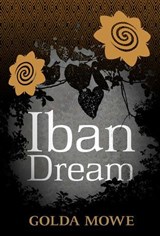 Iban Dream - Golda Mowe - 9789814358804